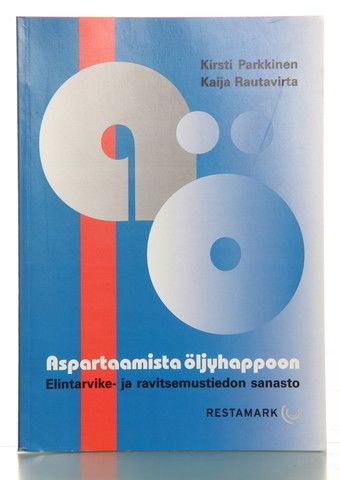 Aspartaamista öljyhappoon -sanakirja